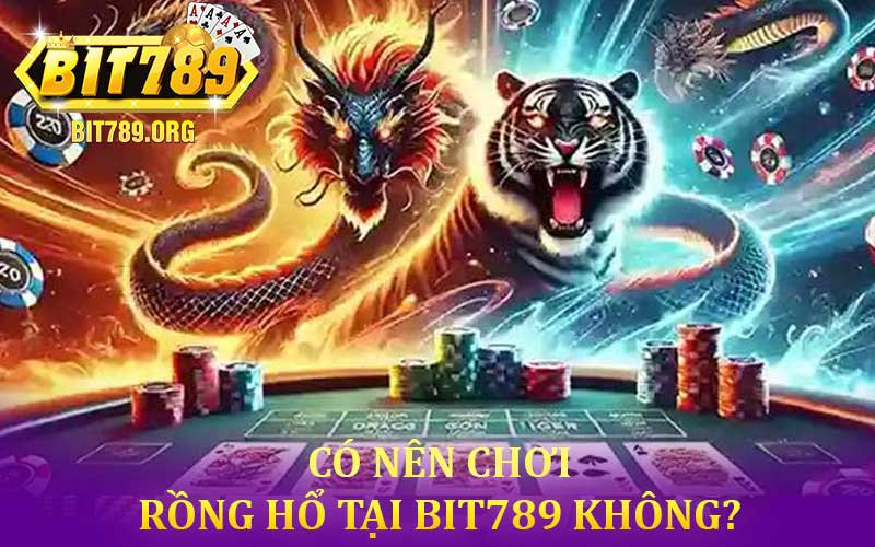 Rồng Hổ tại Bit789