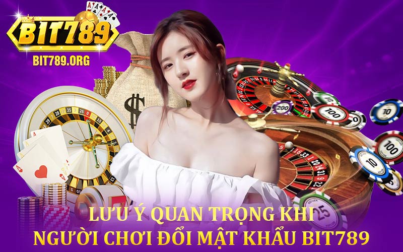 Đổi Mật Khẩu Bit789